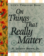 Life's Treasure Book on Things That Really Matter - Brown, H Jackson, Jr.