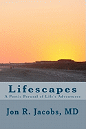 Lifescapes: A Poetic Perusal of Life's Adventures