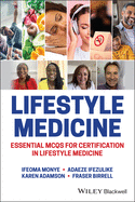 Lifestyle Medicine: Essential MCQs for Certification in Lifestyle Medicine