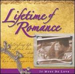 Lifetime of Romance: It Must Be Love