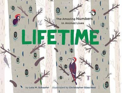 Lifetime: The Amazing Numbers in Animal Lives - Schaefer, Lola M