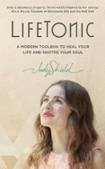 LifeTonic: Power Up Your Brightest, Boldest, Happiest You