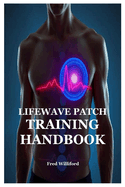 Lifewave Patch Training Handbook