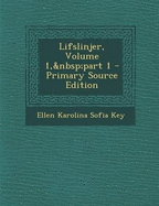 Lifslinjer, Volume 1, Part 1 - Primary Source Edition