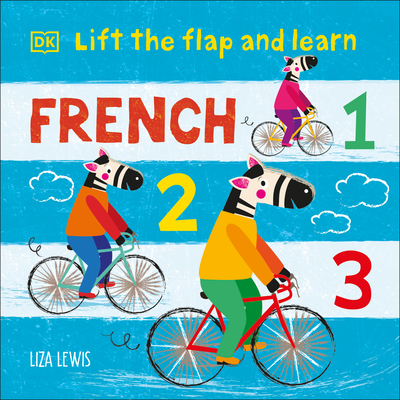 Lift the Flap and Learn: French 1,2,3 - Lewis, Liza