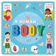 Lift the Flap Human Body: With Over 60 Flaps!