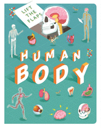 Lift the Flaps: Human Body: Lift-The-Flap Book
