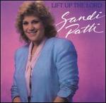 Lift Up the Lord - Sandi Patti