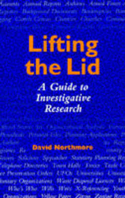 Lifting the Lid: A Guide to Investigative Research - Northmore, David