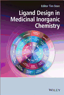 Ligand Design in Medicinal Inorganic Chemistry