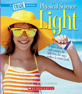 Light (a True Book: Physical Science)