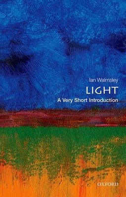Light: A Very Short Introduction - Walmsley, Ian A.