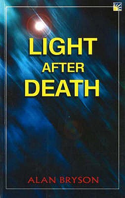 Light After Death, 2nd Revised Edition - Bryson, Alan