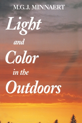 Light and Color in the Outdoors - Minnaert, Marcel, and Seymour, L (Translated by)