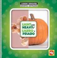 Light and Heavy / Ligero Y Pesado