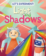 Light and Shadows: Let's Experiment!