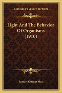 Light And The Behavior Of Organisms (1910)