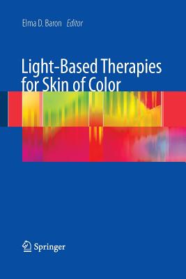 Light-Based Therapies for Skin of Color - Baron, Elma (Editor)