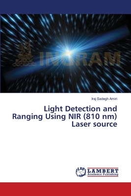 Light Detection and Ranging Using NIR (810 nm) Laser source - Sadegh Amiri, Iraj