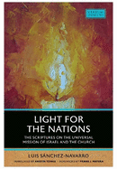 Light for the Nations: The Scriptures on the Universal Mission of Israel and the Church