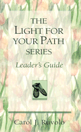 Light for Your Path Series Leader's Guide