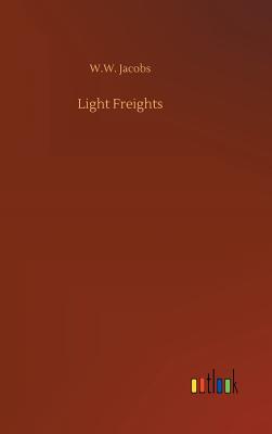 Light Freights - Jacobs, W W