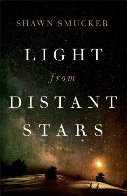 Light from Distant Stars - Smucker, Shawn