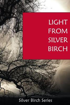 Light from Silver Birch - Riva, Pam (Compiled by)