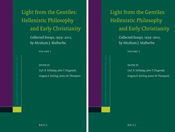 Light from the Gentiles: Hellenistic Philosophy and Early Christianity: Collected Essays, 1959-2012, by Abraham J. Malherbe