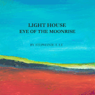 Light House - Eye of the Moonrise