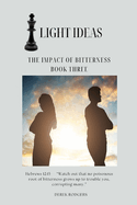 Light Ideas: The Impact of Bitterness