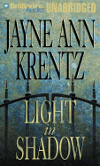 Light in Shadow - Krentz, Jayne Ann, and Bean, Joyce (Read by)