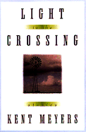 Light in the Crossing: Stories - Meyers, Kent