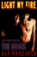 Light my Fire: My Life with the Doors
