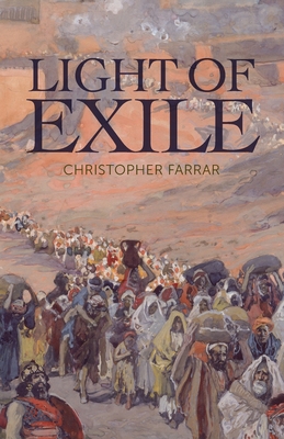 Light of Exile - Farrar, Christopher