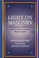 Light on Masonry: The History and Rituals of America's Most Important Masonic Expos?