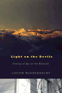 Light on the Devils: Coming of Age on the Klamath