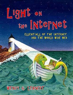 Light on the Internet: Essentials of the Internet and the World Wide Web - Lehnert, Wendy G