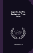 Light On the Old Testament From Babel