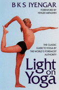 Light on Yoga - Iyengar, B. K. S., and Menuhin, Yehudi (Foreword by)