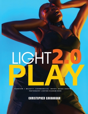 Light play 2.0: photography lighting diagram - Cavanaugh, Christopher
