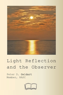 Light Reflection and the Observer - Geldart, Peter D