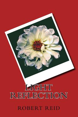 light reflection - Reid, Robert, PhD