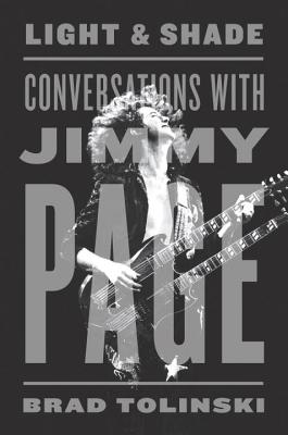 Light & Shade: Conversations with Jimmy Page - Tolinski, Brad