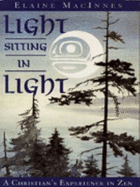 Light Sitting in Light: A Christian's Experience in Zen