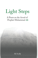 Light Steps: A Poem on the Seerah of Prophet Muhammad