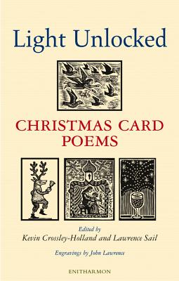 Light Unlocked: Christmas Card Poems - Crossley-Holland, Kevin (Editor), and Sail, Lawrence (Editor)