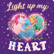 Light Up My Heart: Padded Board Book