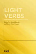 Light Verbs: Synchronic and Diachronic Studies