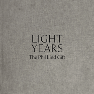 Light Years: The Phil Lind Gift